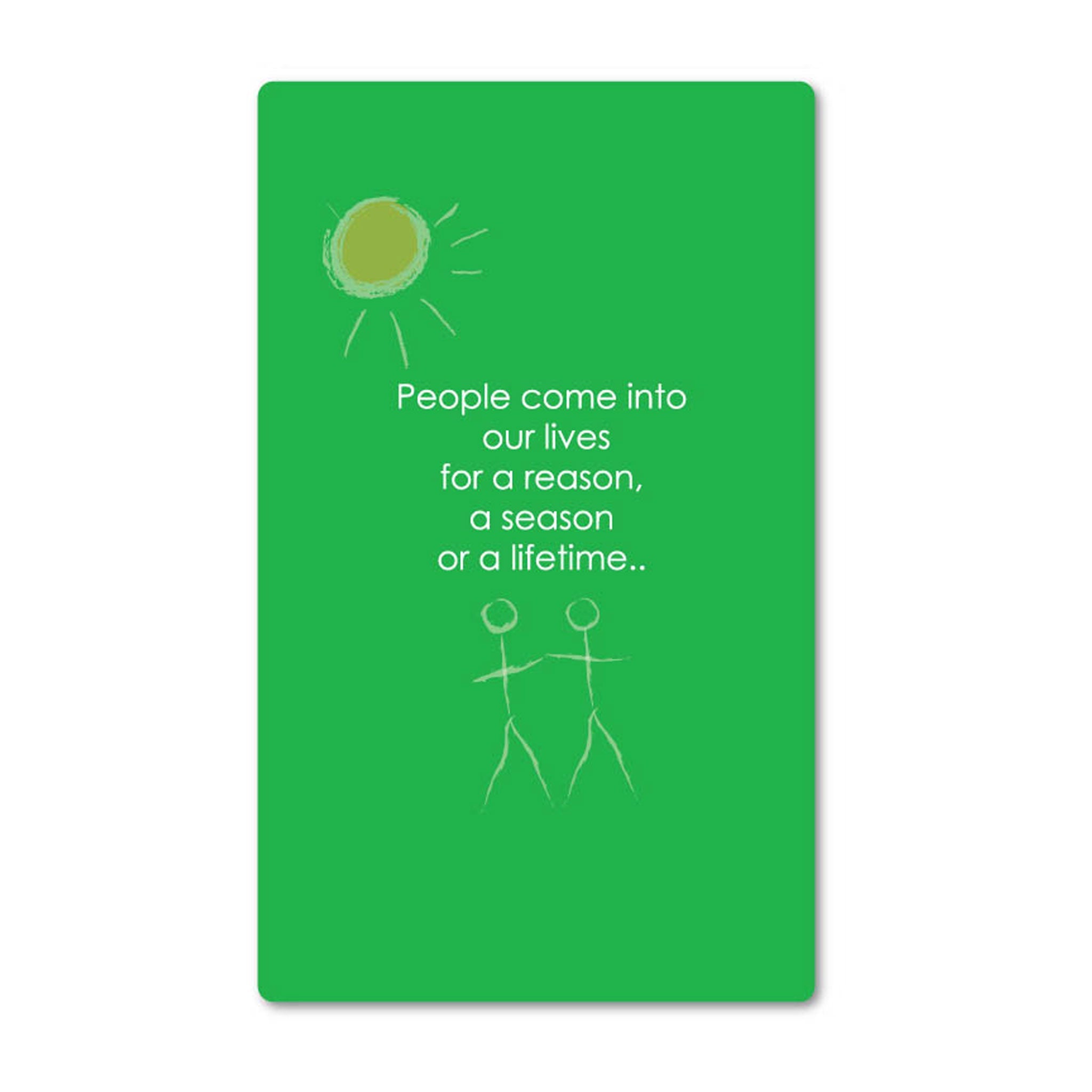 Magnet - People come into our lives for a reason: NZ Made Greeting Card, , , by Icandy Design Ltd