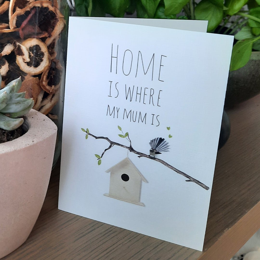 Home Is Where My Mum Is: NZ Made Greeting Card, Birthday, Kiwiana, Mums by Icandy Design Ltd