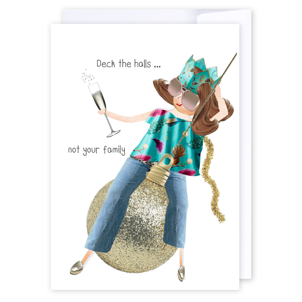 Deck the halls. Not your family.