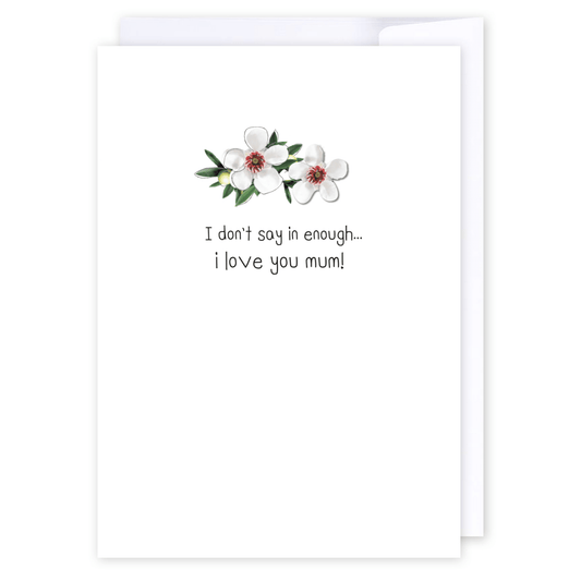 I don't say it enough mum: NZ Made Greeting Card, Appreciation, Hilda & Co., Mother's Day by iCandy Publishing