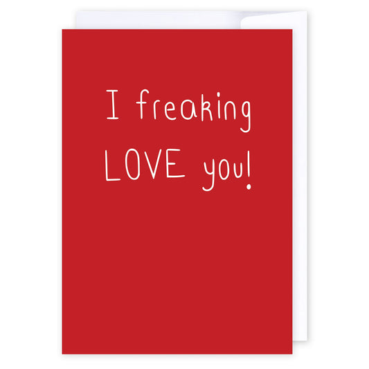 I freaking LOVE you: NZ Made Greeting Card, Hilda & Co., Love, by iCandy Publishing