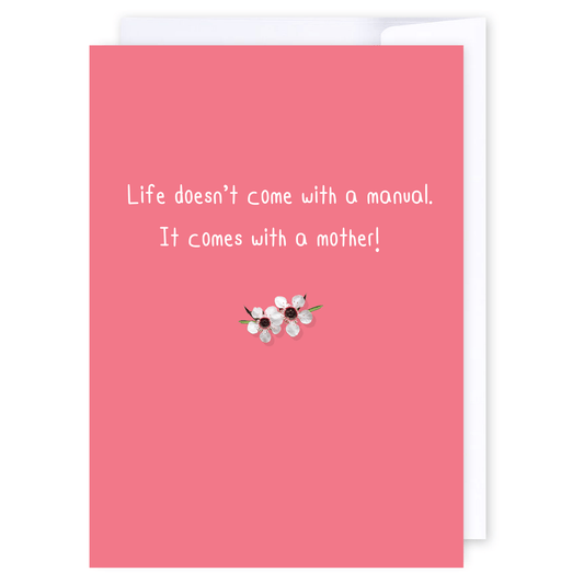 Life doesn't come with a manual: NZ Made Greeting Card, Lisa's letters, Mother's Day, Mums by iCandy Publishing