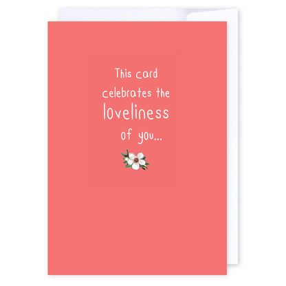 Loveliness of you: NZ Made Greeting Card, Appreciation, Compliments, For Her by Icandy Design Ltd