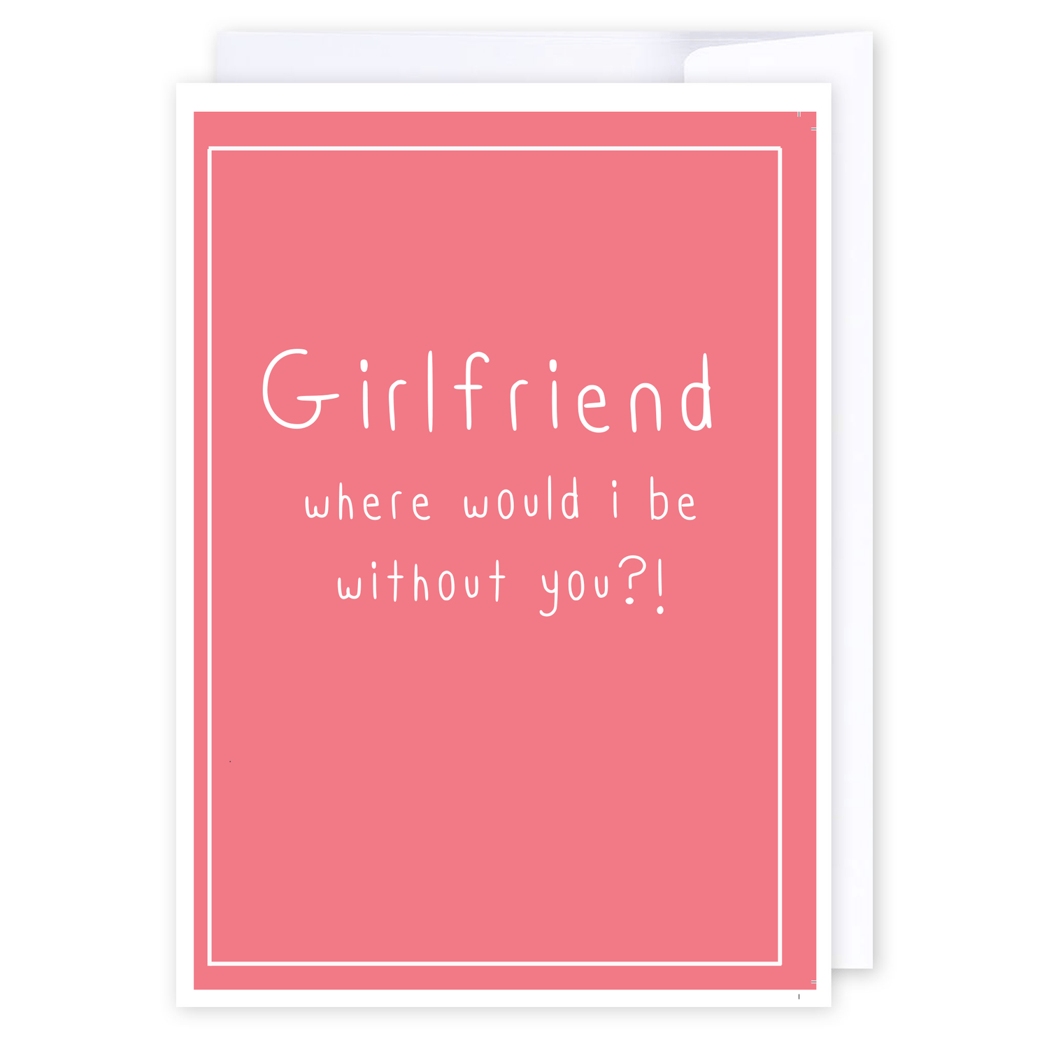 Where would I be girlfriend?: NZ Made Greeting Card, Friendship, , by Icandy Design Ltd