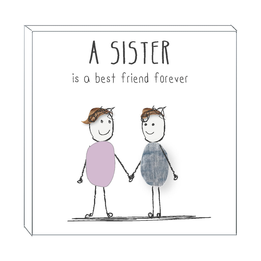 Art Block - A sister is a best friend